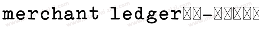 merchant ledger字体字体转换